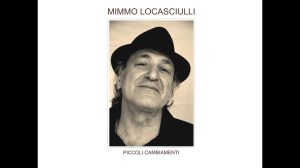 mimmo locasciulli piccoli cambiamenti