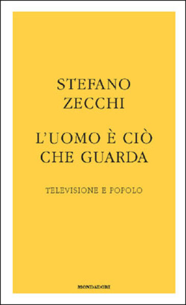 stefano zecchi l'uomo è ciò che guarda